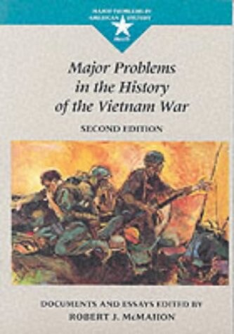 Major Problems in the History of the Vietnam War: Documents and Essays (Us History College Titles)