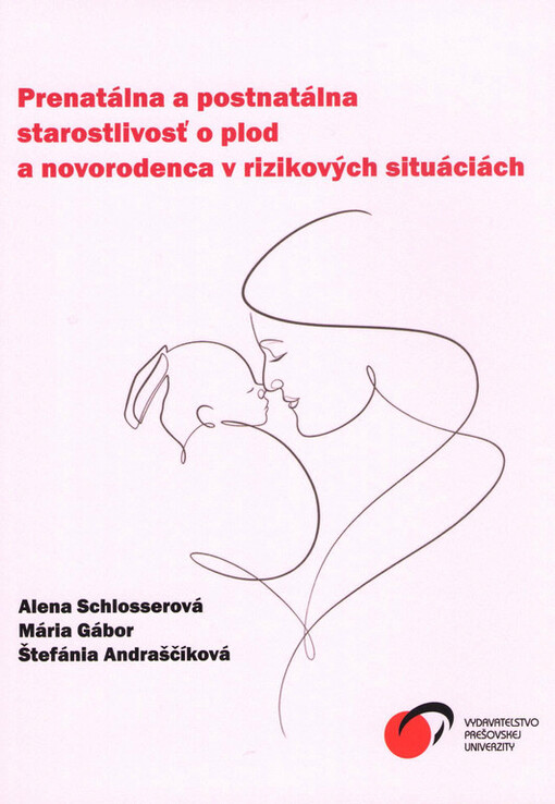 Prenatálna a postnatálna starostlivosť o plod a novorodenca v rizikových situáciách