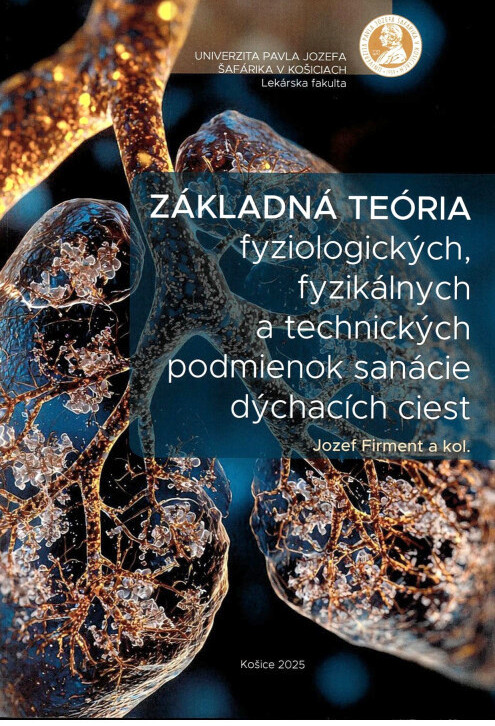 Základná teória fyziologických, fyzikálnych a technických podmienok sanácie dýchacích ciest : učebnica pre vysoké školy