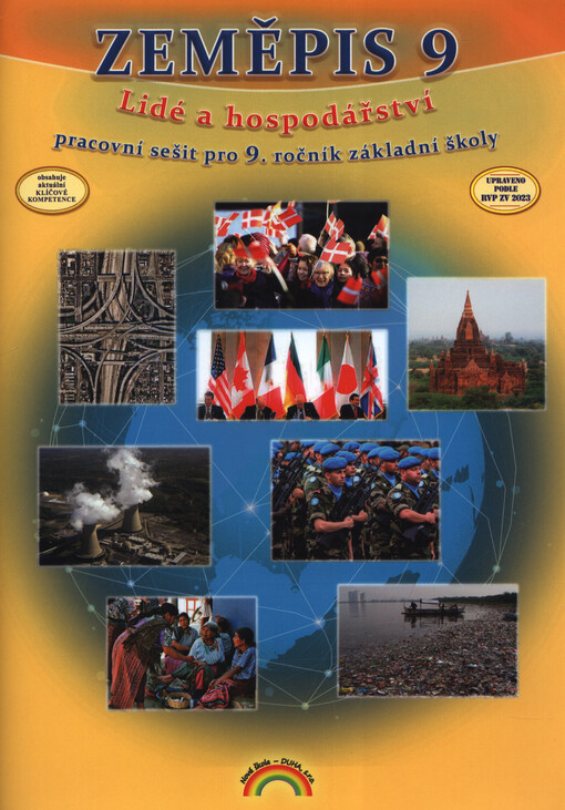 Zeměpis 9 : pro 9. ročník základní školy nebo kvarty víceletého gymnázia. Lidé a hospodářství