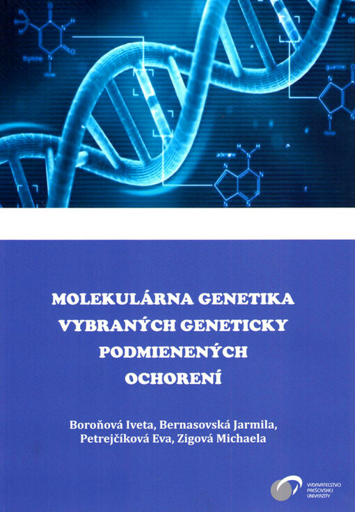 Molekulárna genetika vybraných geneticky podmienených ochorení