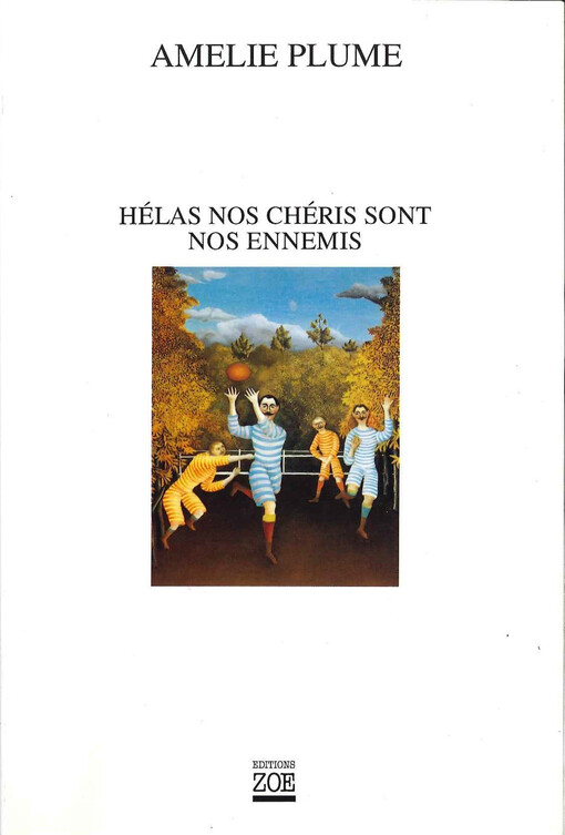 Hélas nos chéris sont nos ennemis