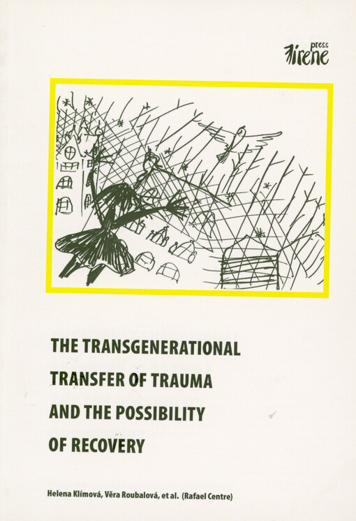 The transgenerational transfer of trauma and the possibility of recovery