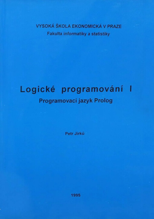 Logické programování I :programovací jazyk Prolog