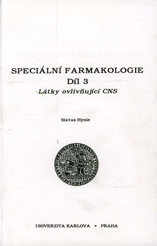 Speciální farmakologie. Díl 3, Látky ovlivňující CNS