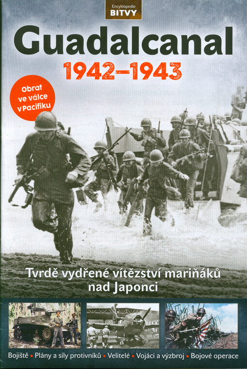 Guadalcanal 1942-1943 : tvrdě vydřené vítězství mariňáků nad Japonci