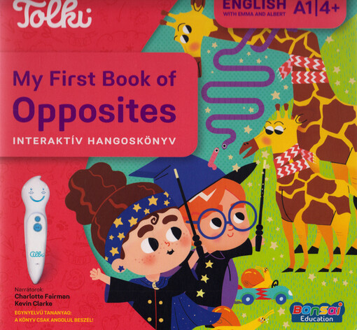 My first book of opposites : interaktív hangoskönyv :
