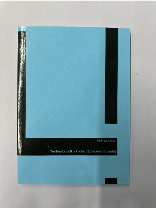 Technologie II.Část 2.,Zpracování plastů
