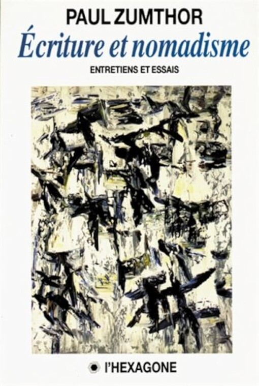 Ecriture et nomadisme: Entretiens et essais (Collection Itineraires) (French Edition)