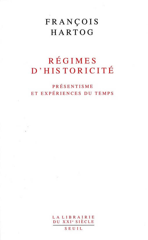 Régimes d'historicité :présentisme et expériences du temps