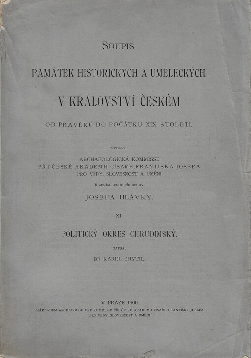 Soupis památek historických a uměleckých v království Českém od pravěku do počátku XIX. století. XI, Politický okres chrudimský