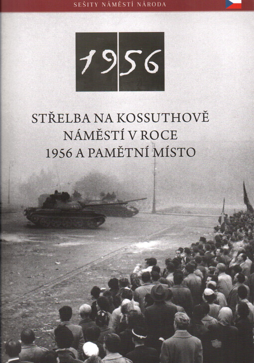 Střelba na Kossuthově náměstí v roce 1956 a pamětní místo