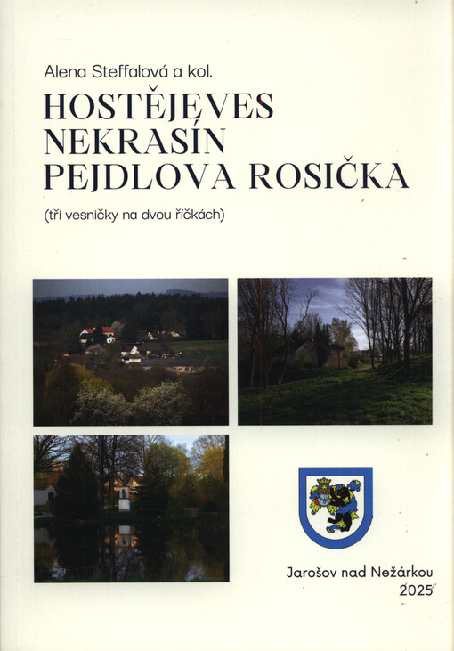 Hostějeves, Nekrasín, Pejdlova Rosička : (tři vesničky na dvou říčkách)