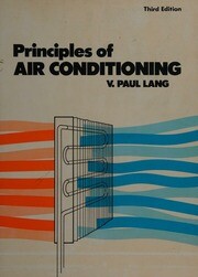 Principles of air conditioning / V. Paul Lang