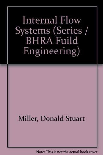 Internal flow systems / Donald Stuart Miller