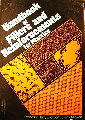 Handbook of fillers and reinforcements for plastics / Edited by Harry S. Katz, John V. Milewski