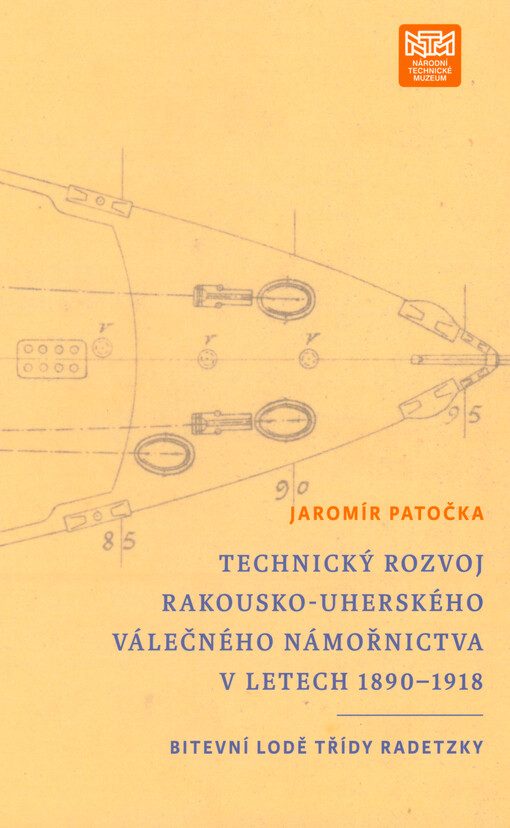 Technický rozvoj rakousko-uherského válečného námořnictva v letech 1890-1918 : bitevní lodě třídy Radetzky