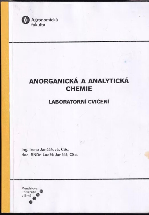Analytická chemie : laboratorní cvičení / Luděk Jančář, Irena Jančářová