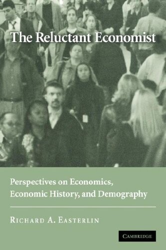 <<The>> reluctant economist : perspectives on economics, economic history, and demography