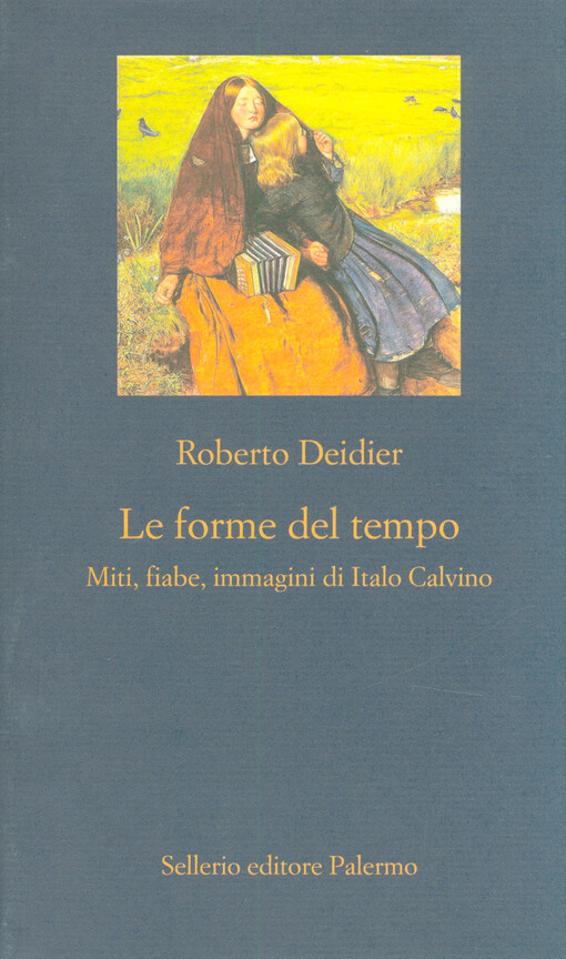 Le forme del tempo : miti, fiabe, immagini di Italo Calvino