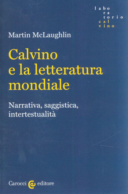Calvino e la letteratura mondiale : narrativa, saggistica, intertestualità