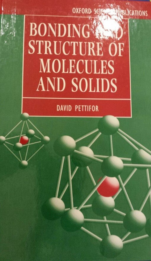 Bonding and structure of molecules and solids