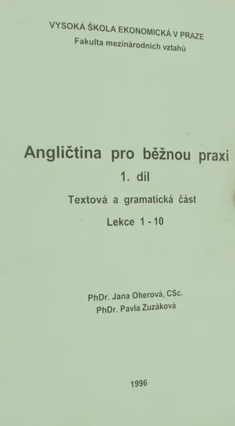 Angličtina pro běžnou praxi.Díl 1, Textová a gramatická část, lekce 1-10