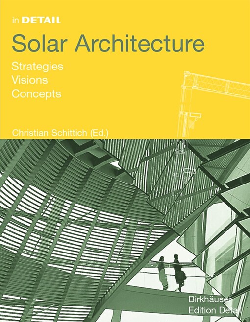 Solar architecturestrategies, visions, concepts