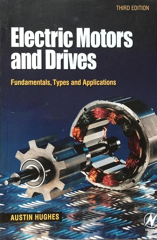 Electric motors and drives :fundamentals, types and applications