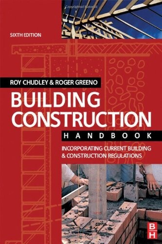 Building construction handbook :[incorporating current building & construction regulations]