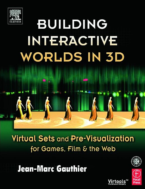 Building interactive worlds in 3D :virtual sets and pre-visualization for games, film, and the Web
