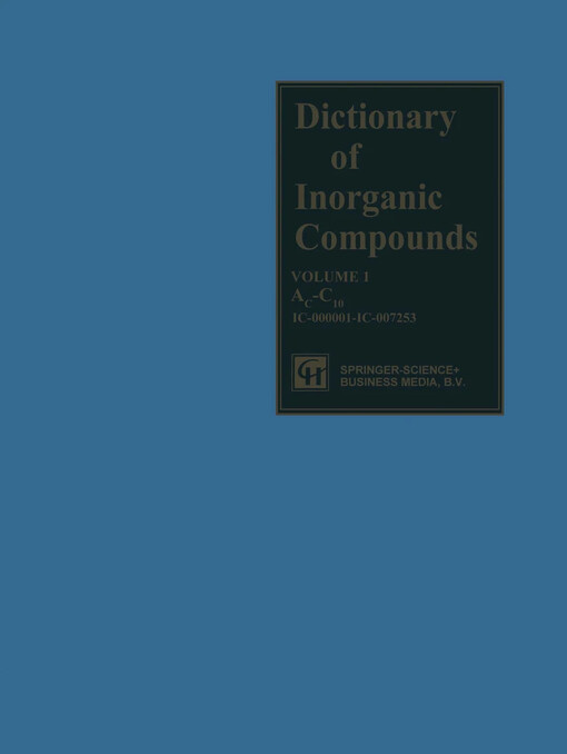 Dictionary of inorganic compounds. Edited by J. E. Macintyre ... [et al.]