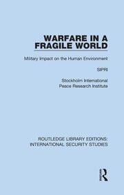 Warfare in a fragile world :Military impact on the human environment