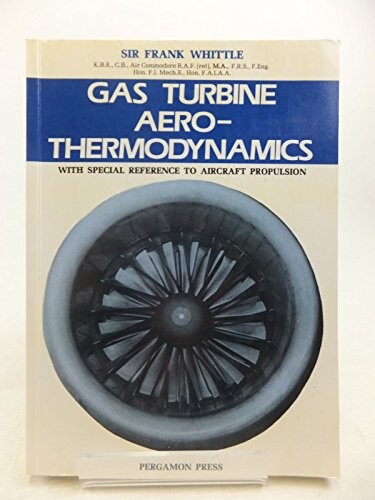 Gas turbine aero-thermodynamics : With special reference to aircraft propulsion / Frank Whittle
