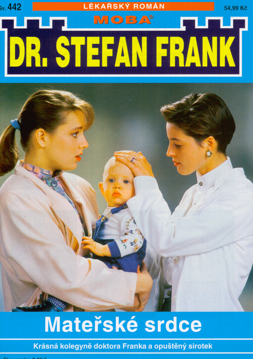 Mateřské srdce : krásná doktorova kolegyně a opuštěný sirotek
