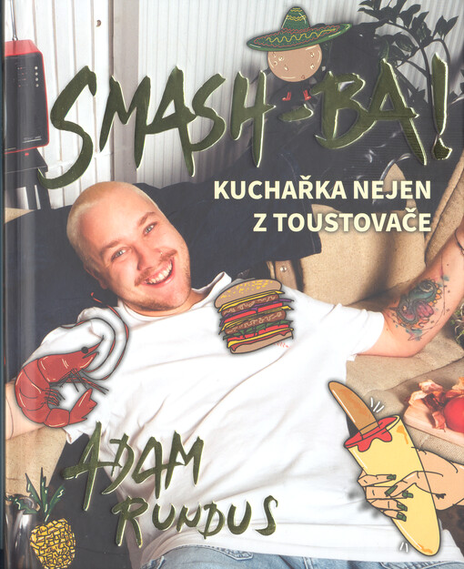 Smash-ba! : kuchařka nejen z toustovače