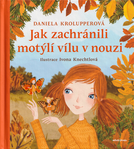 Jak zachránili motýlí vílu v nouzi