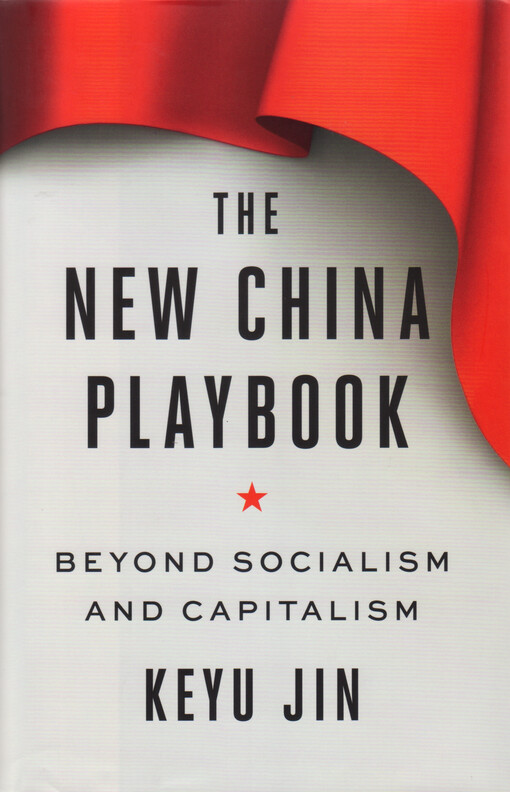 The new China playbook : beyond socialism and capitalism