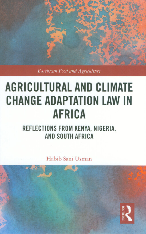Agricultural and climate change adaptation law in Africa : reflections from Kenya, Nigeria, and South Africa