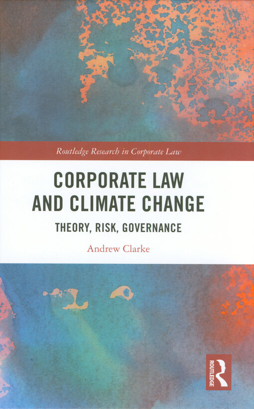Corporate law and climate change : theory, risk, governance