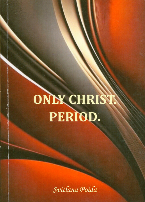 Only Christ - period