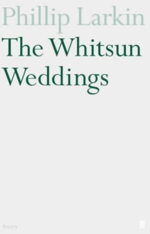 The Whitsun Weddings (Faber Poetry)