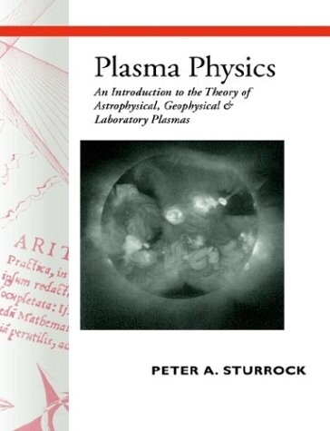 Plasma physics : an introduction to the theory of astrophysical, geophysical, and laboratory plasmas