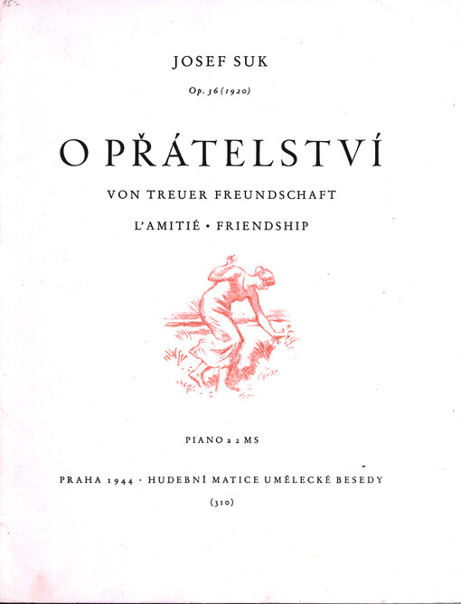 O přátelství : op. 36 (1920), piano a 2 ms