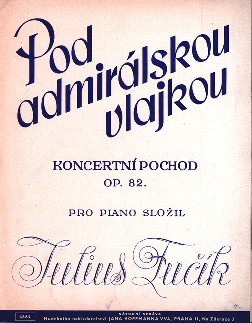 Pod admirálskou vlajkou : koncertní pochod, op. 82