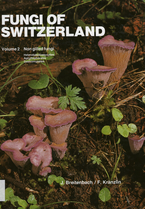Fungi of Switzerland : a contribution to the knowledge of the fungal flora of Switzerland. Volume 2, Heterobasidiomycetes (jelly fungi), Aphyllophorales (non-gilled fungi), Gasteromycetes (puffballs)