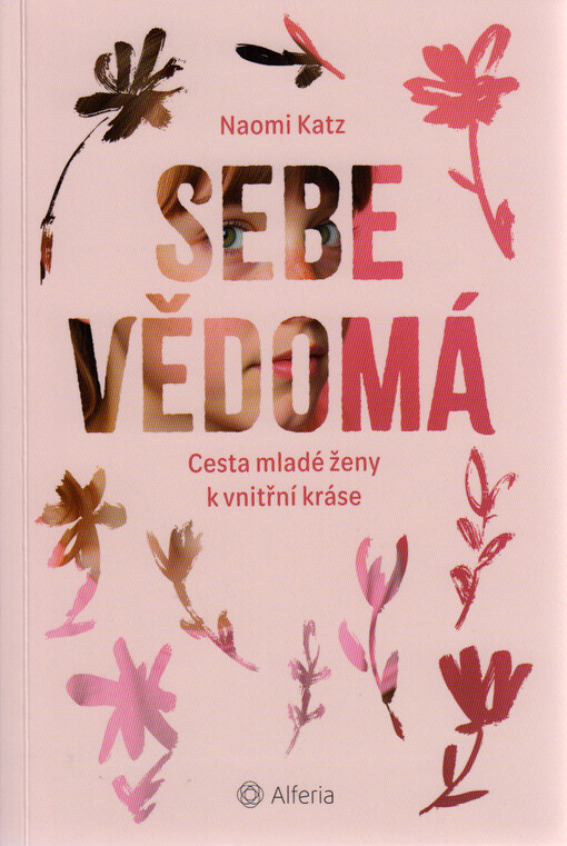 Sebevědomá : cesta mladé ženy k vnitřní kráse