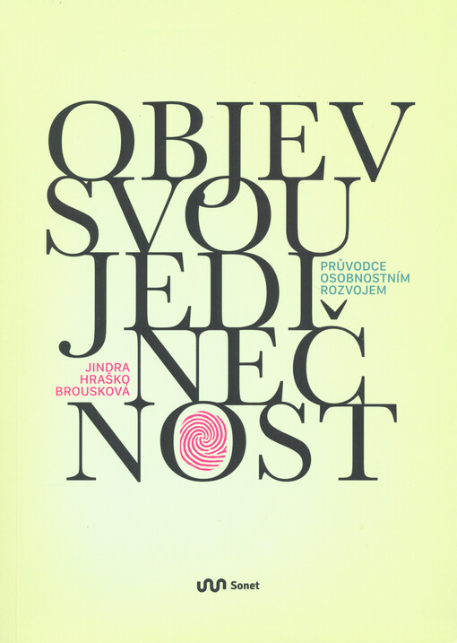 Objev svou jedinečnost : průvodce osobnostním rozvojem