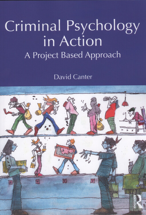 Criminal psychology in action : a project based approach