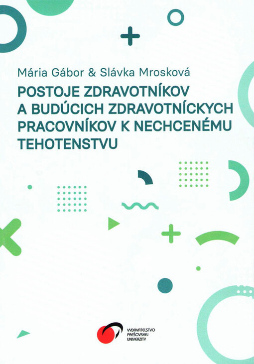 Postoje zdravotníkov a budúcich zdravotníckych pracovníkov k nechcenému tehotenstvu